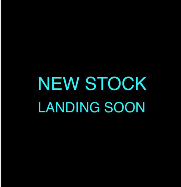 NEW STOCK LANDING SOON...